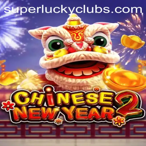 Experience the Excitement of CHINESENEWYEAR2 with SuperLuckyClub
