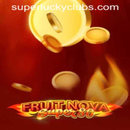 Experience the Thrill with FruitNovaSuper80 at SuperLuckyClub