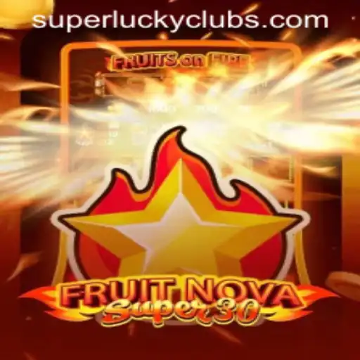 Discover the Exciting World of FruitrNovaSupe30 with SuperLuckyClub